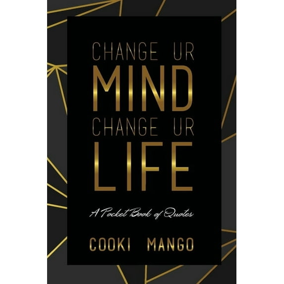 Change UR Mind Change UR Life: A Pocketbook of Quotes, (Paperback)