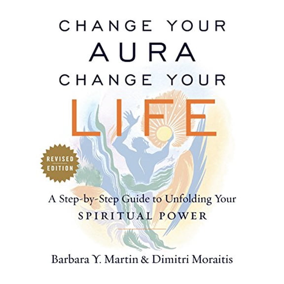 Pre-Owned Change Your Aura, Change Your Life : A Step-by-Step Guide to Unfolding Your Spiritual Power, Revised Edition (Paperback)