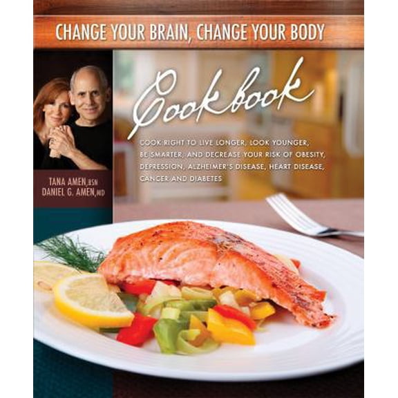 Pre-Owned Change Your Brain, Change Your Body Cookbook: Eat Right to Live Longer, Look Younger, Be Thinner, and Decrease Your Risk of Obesity, Depression, ... ... (Hardcover) 1886554277 9781886554276
