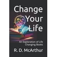 thumbnail image 1 of Change Your Life: An Exploration of Life Changing Books (Paperback), 1 of 1