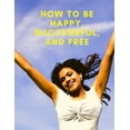 thumbnail image 1 of Change Your Life: How To Be Happy, Successful, And Free: How To Be Happy, Successful, And Free, (Paperback), 1 of 1