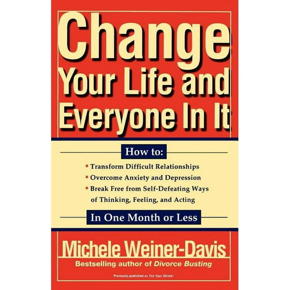 Change Your Life and Everyone in It: How To:, (Paperback)