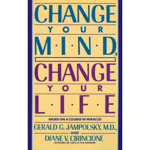 Change Your Mind, Change Your Life, (Paperback)