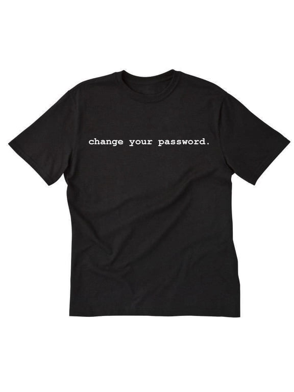 Change Your Password Programmer Computer Hacker T-Shirt