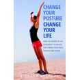 thumbnail image 1 of Change Your Posture, Change Your Life : How the Power of the Alexander Technique Can Combat Back Pain, Tension and Stress, 1 of 1