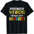 thumbnail image 1 of Change Your Words Teacher Growth Mindset Shirt Women Kids T-Shirt, 1 of 3