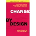 thumbnail image 1 of Pre-Owned Change by Design: How Design Thinking Transforms Organizations and Inspires Innovation (Hardcover) 0062856626 9780062856623, 1 of 1