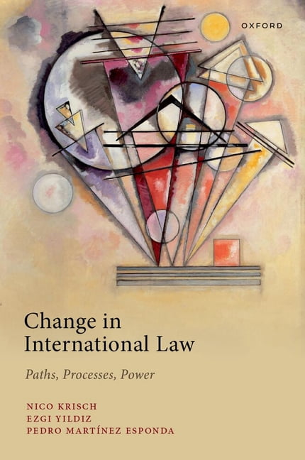 Change in International Law: Paths, Processes, Power, (Hardcover)