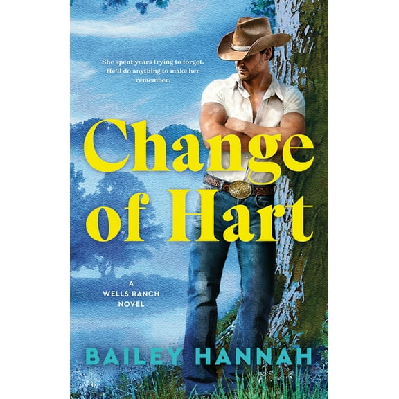 Change of Hart: A Wells Ranch Novel (Paperback)