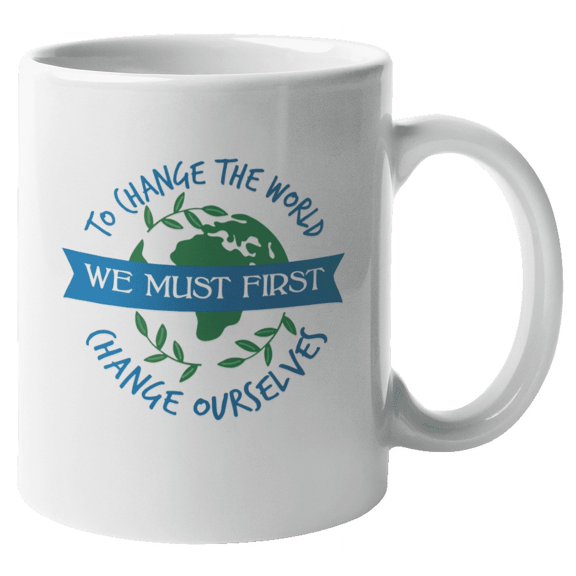Change the World Motivational Coffee & Tea Mug for Men & Women (11oz)
