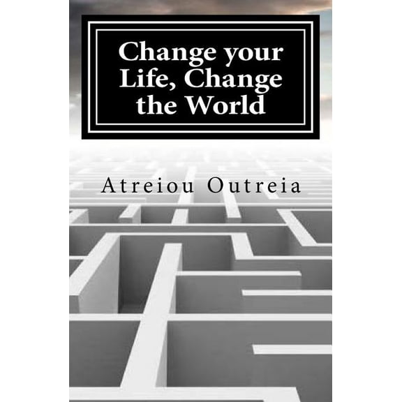 Change your Life, Change the World: Self Transformation (Paperback)