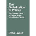 thumbnail image 1 of Changed Basis of Political Action in the The Globalization of Politics: The Changed Focus of Political Action in the Modern World, (Paperback), 1 of 1