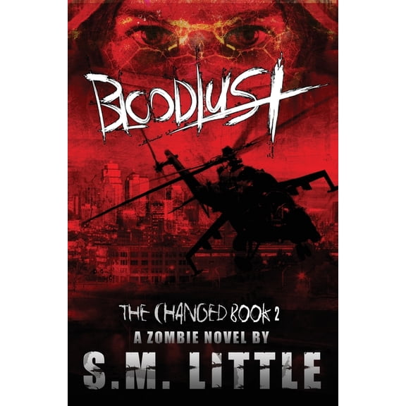 Changed Bloodlust: The Changed, Book 2, (Paperback)