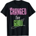 thumbnail image 1 of Changed For Good Humorous and funny, and very popular T-Shirt, 1 of 5