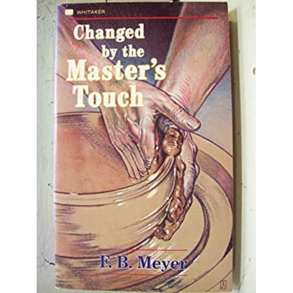 Pre-Owned Changed by the Masters Touch (Paperback) 0883681692 9780883681695