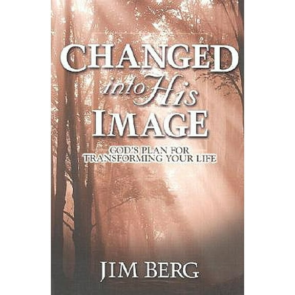 Pre-Owned Changed Into His Image (Paperback) 1579242057 9781579242053