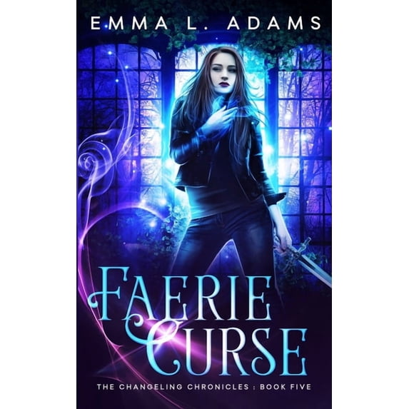 Changeling Chronicles Faerie Curse, Book 5, (Paperback)