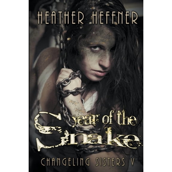 Changeling Sisters Year of the Snake, Book 5, (Paperback)