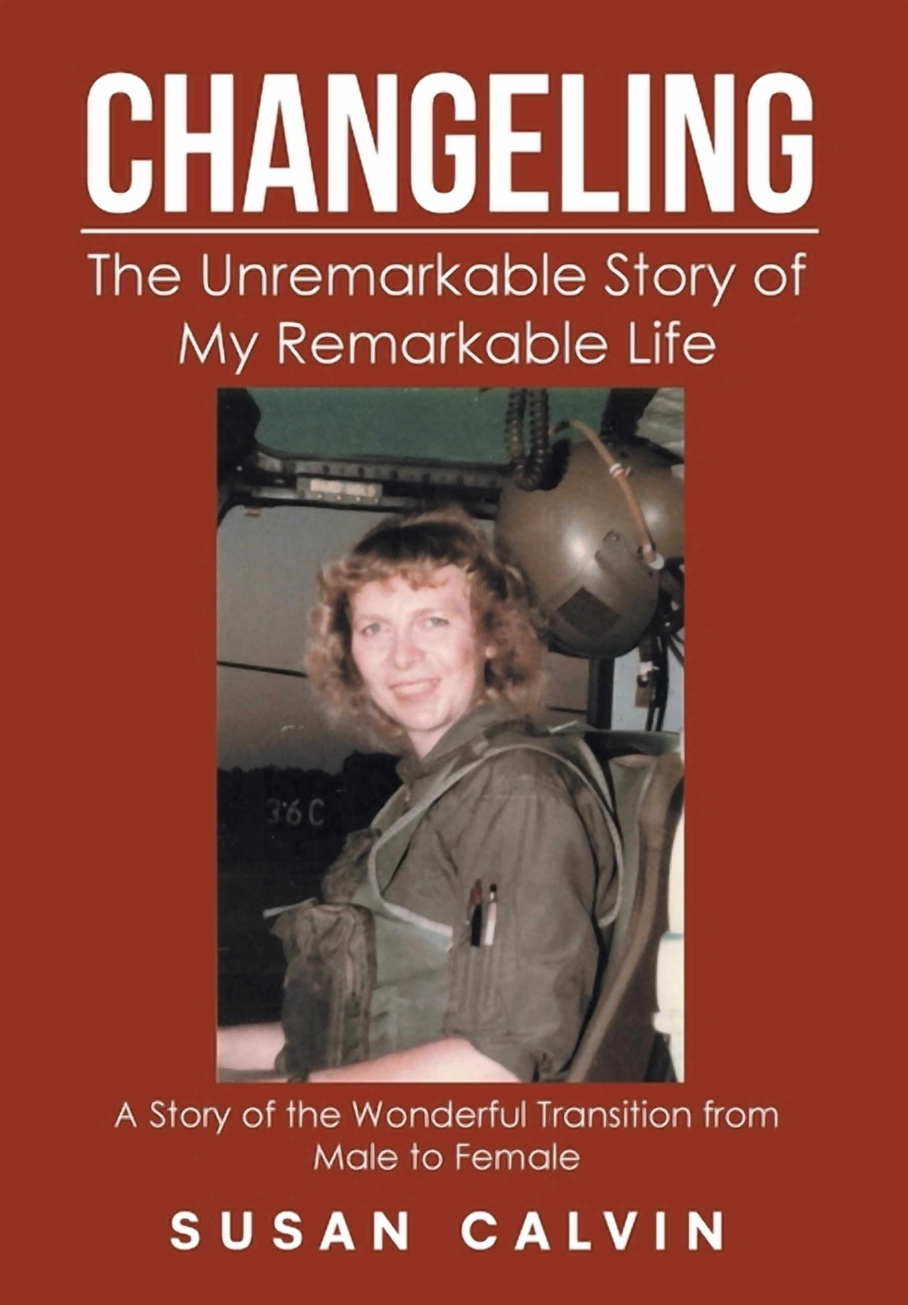 Changeling: The Unremarkable Story of My Remarkable Life (Hardcover ...