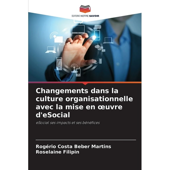 Changements dans la culture organisationnelle avec la mise en oeuvre d'eSocial, (Paperback)