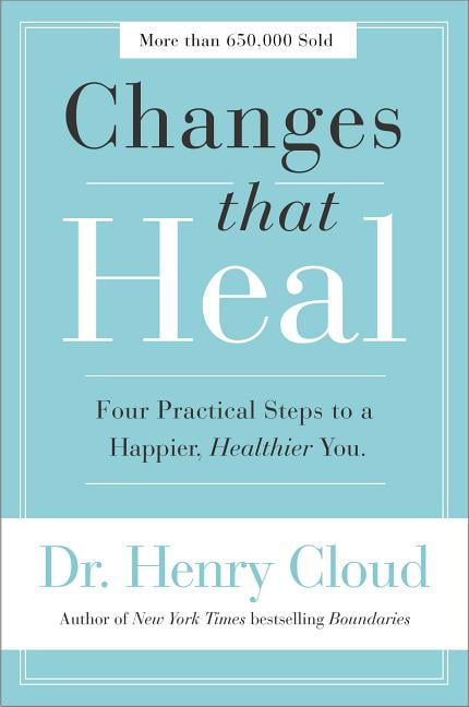 Changes That Heal: Four Practical Steps to a Happier, Healthier You ...