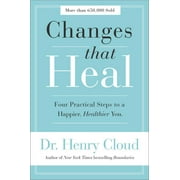 DR HENRY CLOUD Changes That Heal: Four Practical Steps to a Happier, Healthier You (Paperback)