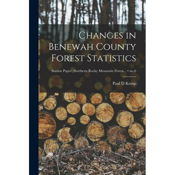 Changes in Benewah County Forest Statistics; no.6, (Paperback)