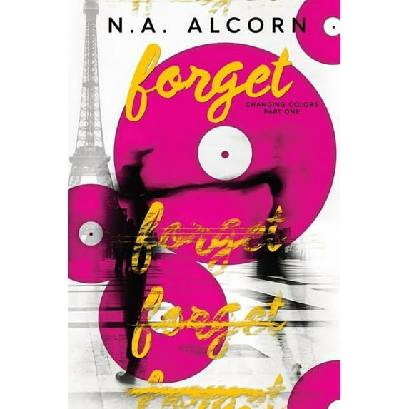 Forget Changing Colors Volume 1 Paperback 0990941132 9780990941132 N.A. Alcorn