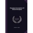 thumbnail image 1 of Changing Conceptions Of School Discipline (Paperback), 1 of 1
