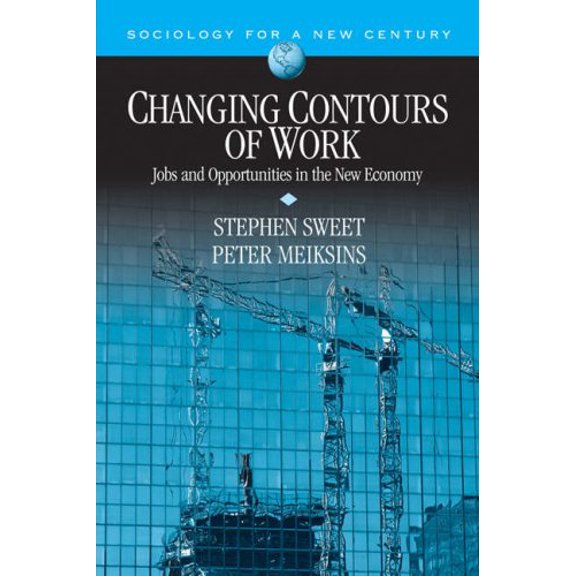 Pre-Owned Changing Contours of Work: Jobs and Opportunities in the New Economy (Paperback) 1412917441 9781412917445
