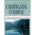 thumbnail image 1 of Pre-Owned Changing Course: A Woman's Guide to Choosing the Cruising Life (Hardcover) 0071360875 9780071360876, 1 of 1