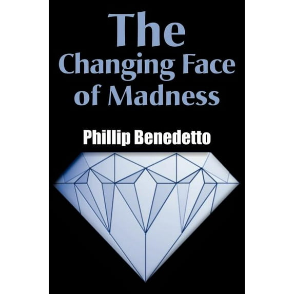 The Changing Face of Madness (Paperback)