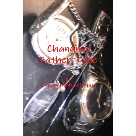 Changing Father Time (Paperback)