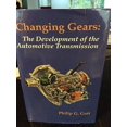 thumbnail image 1 of Pre-Owned Changing Gears: The Development of the Automotive Transmission (Sae Historical Series) (Hardcover) 1560910992 9781560910992, 1 of 1