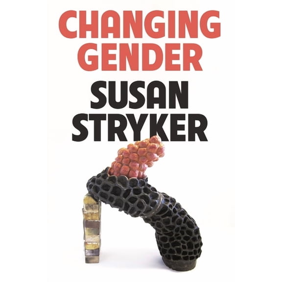 Changing Gender, (Hardcover)