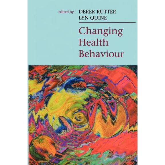Changing Health Behaviour, (Paperback)