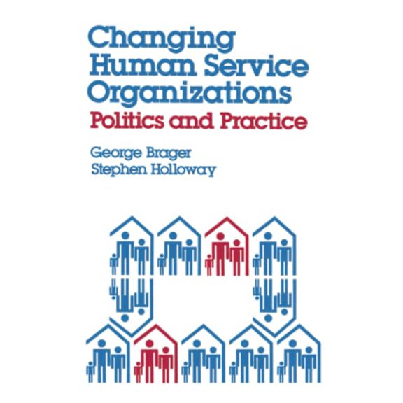 Pre-Owned Changing Human Service Organizations (Paperback) 0743237854 9780743237857