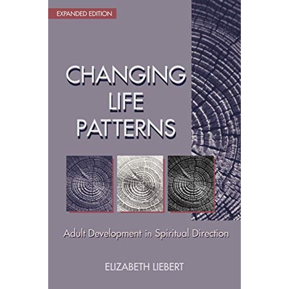 Pre-Owned Changing Life Patterns: Adult Development in Spiritual Direction (Paperback) 0827204795 9780827204799