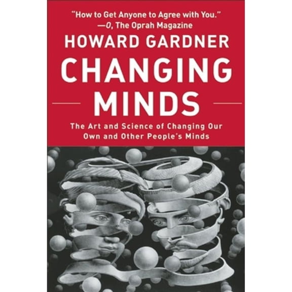 Pre-Owned Changing Minds: The Art and Science of Changing Our Own and Other Peoples Minds (Paperback) 1422103293 9781422103296