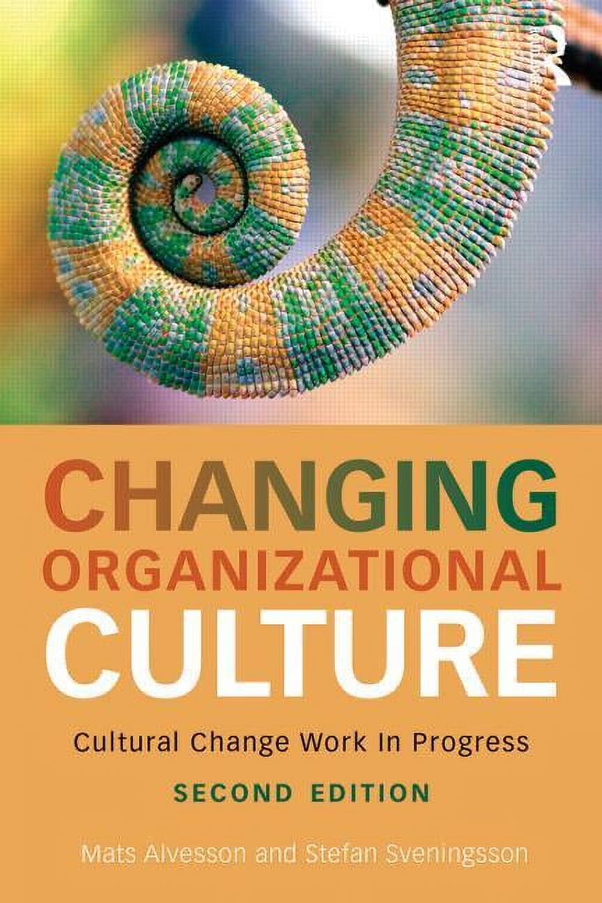 Changing Organizational Culture Cultural Change Work in Progress