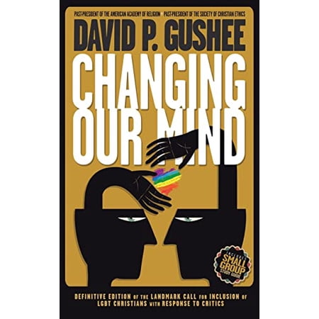 Pre-Owned Changing Our Mind: Definitive 3rd Edition of the Landmark Call for Inclusion of LGBTQ Christians with Response to Critics (Hardcover) 1641800585 9781641800587