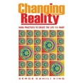 thumbnail image 1 of Changing Reality: Huna Practices to Create the Life You Want, (Paperback), 1 of 1
