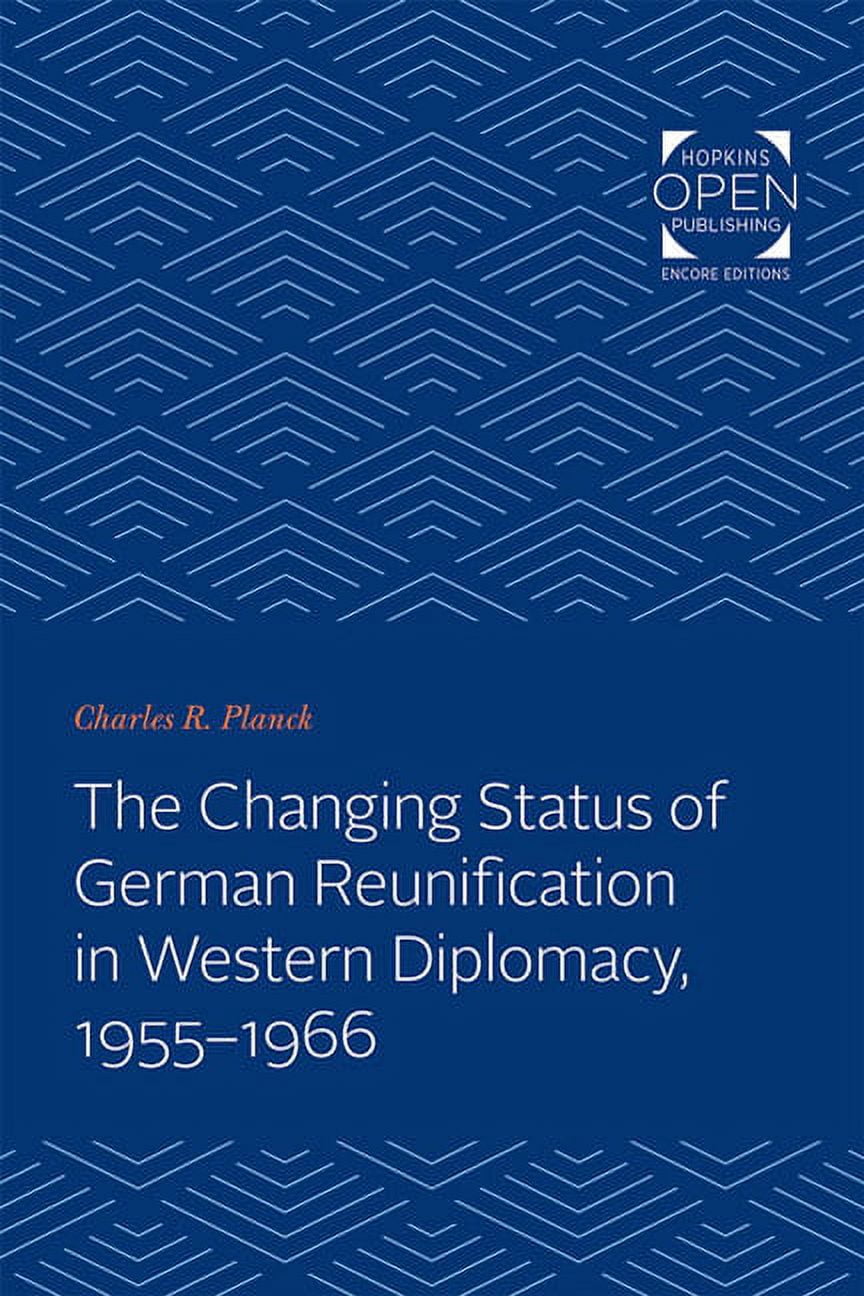 Changing Status of German Reunification in Western Diplomacy 19551966