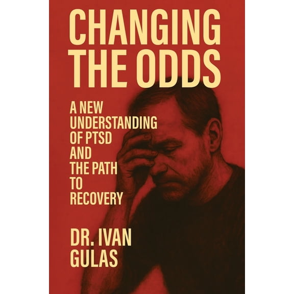 Changing The Odds: A New Understanding of PTSD and the Path to Recovery, (Paperback)