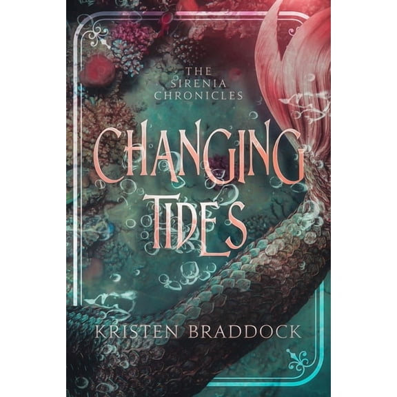 Changing Tides, The Sirenia Chronicles Book 1, (Paperback)