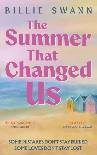 Changing Tides The Summer That Changed Us: A heartbreaking and uplifting story of first love, lost years and second chances., Book 1, (Paperback)