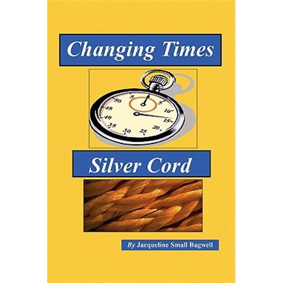 Changing Times & Silver Cord (Paperback)
