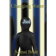 Changing Waters Jiol Jiol, Paperback