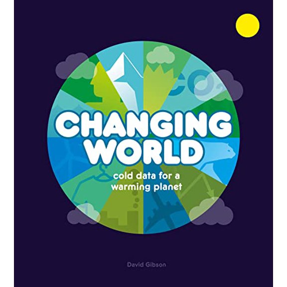 Pre-Owned Changing World: Cold Data for a Warming Planet (Hardcover) 1800660286 9781800660281