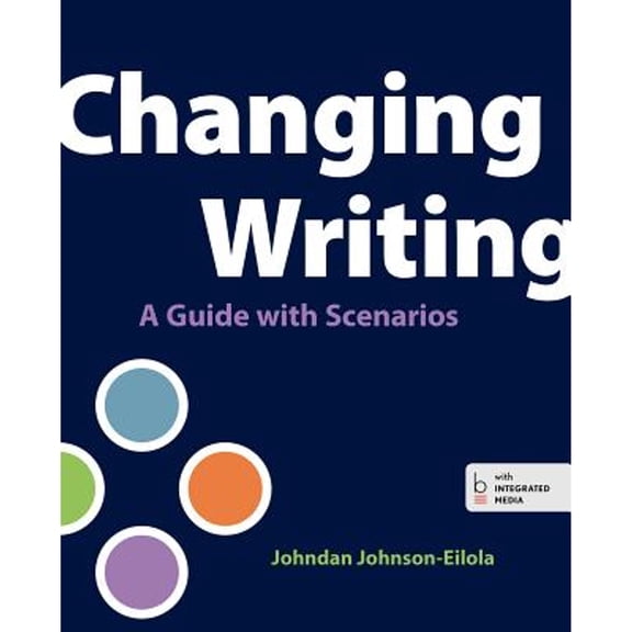 Pre-Owned Changing Writing: A Guide with Scenarios (Paperback) 145760678X 9781457606786